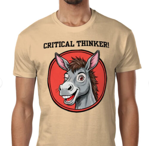 Beige T-shirt with cartoon donkey and ‘Critical Thinker!’ slogan